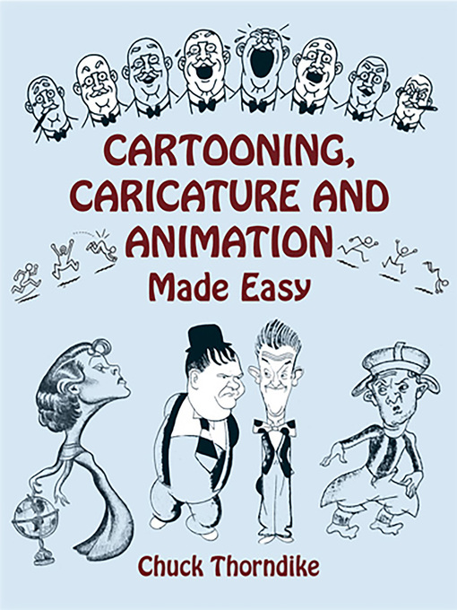 Title details for Cartooning, Caricature and Animation Made Easy by Chuck Thorndike - Available